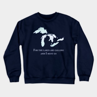 The Great Lakes Michigan "For the Lakes are Calling" Crewneck Sweatshirt